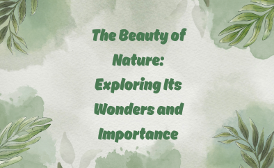 The Beauty of Nature: Exploring Its Wonders and Importance's Thumbnail Image